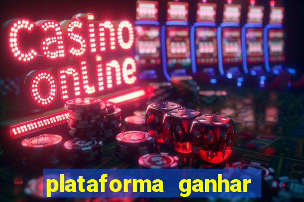 plataforma ganhar dinheiro jogando